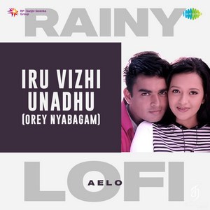 Iru Vizhi Unadhu (Orey Nyabagam) [Rainy Lofi] - Single (2023) (Harris Jayaraj)